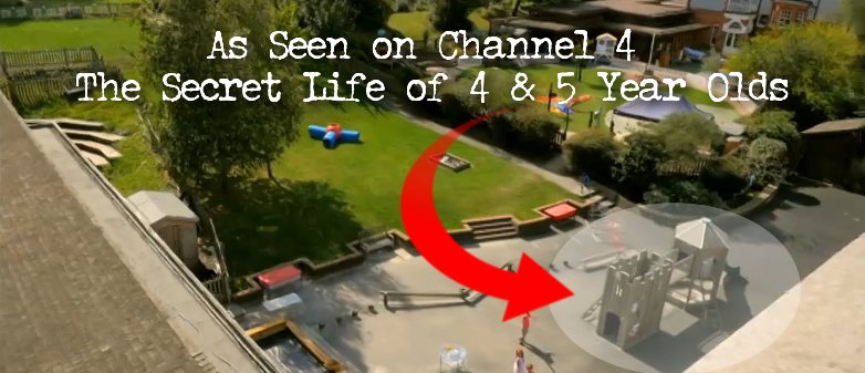 As seen on Channel 4 The Secret Life of 4 and 5 Year Olds playground feature